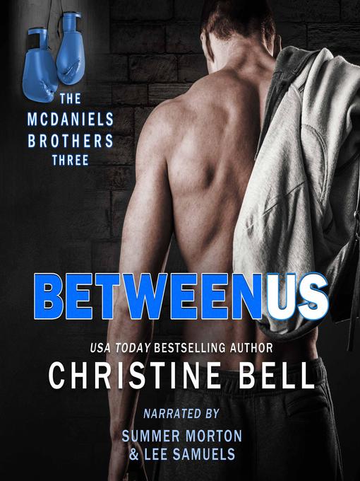 Title details for Between Us by Christine Bell - Available